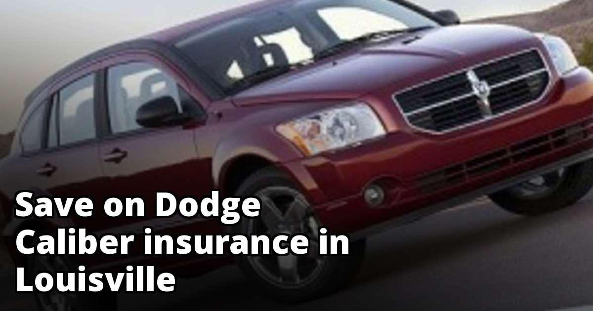 Dodge Caliber Insurance Rates in Louisville, KY